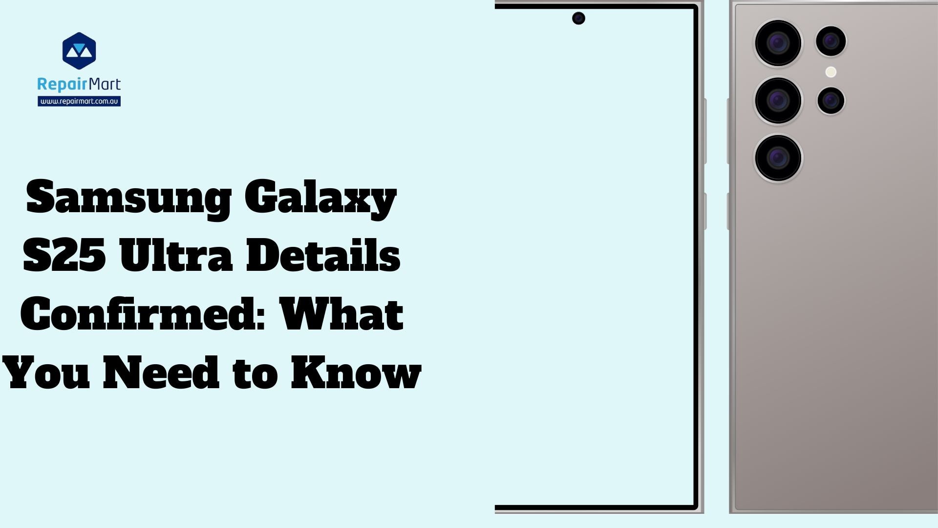 Samsung Galaxy S25 Ultra Details Confirmed: What You Need to Know