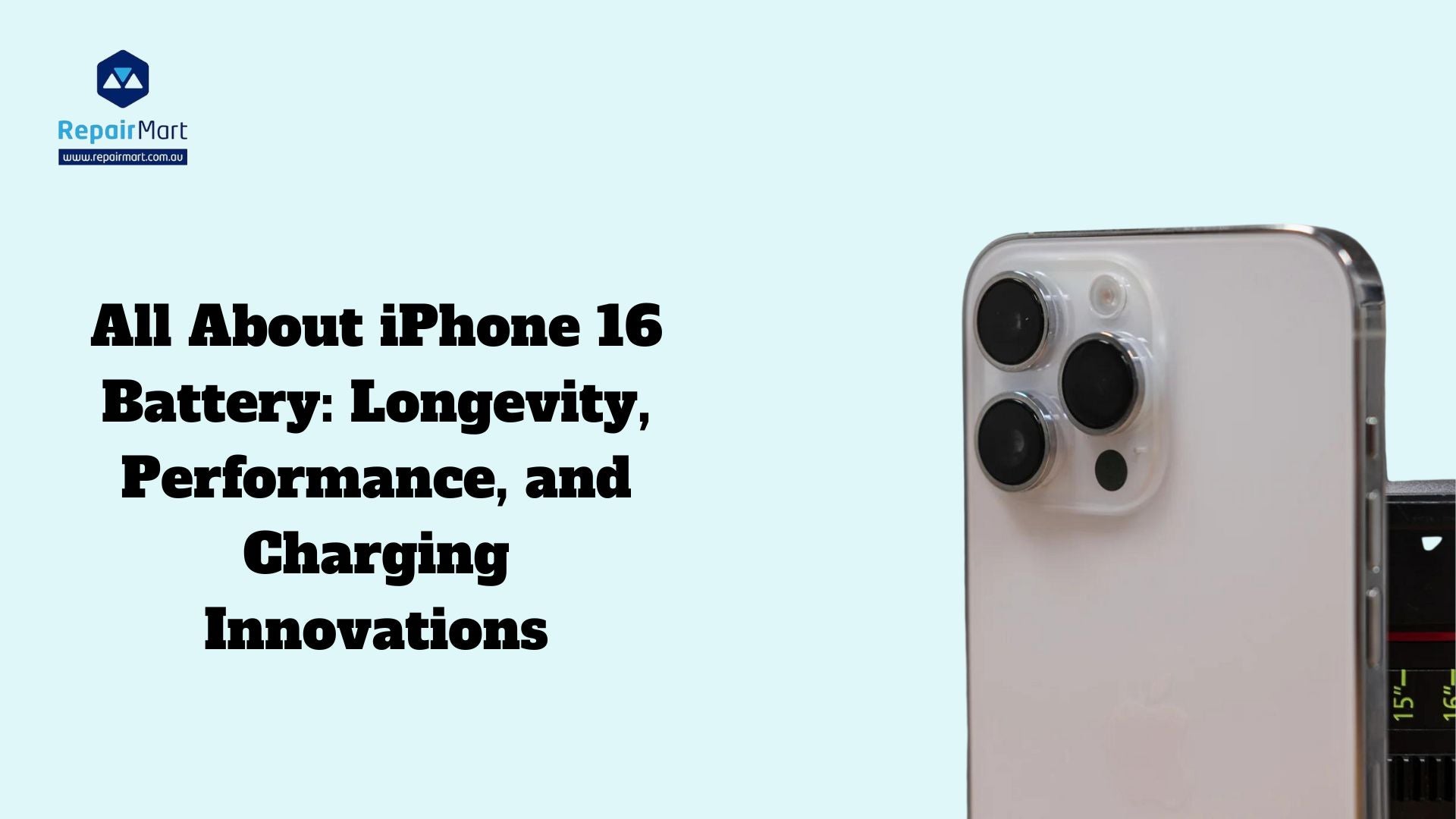 All About iPhone 16 Battery: Longevity, Performance, and Charging Innovations