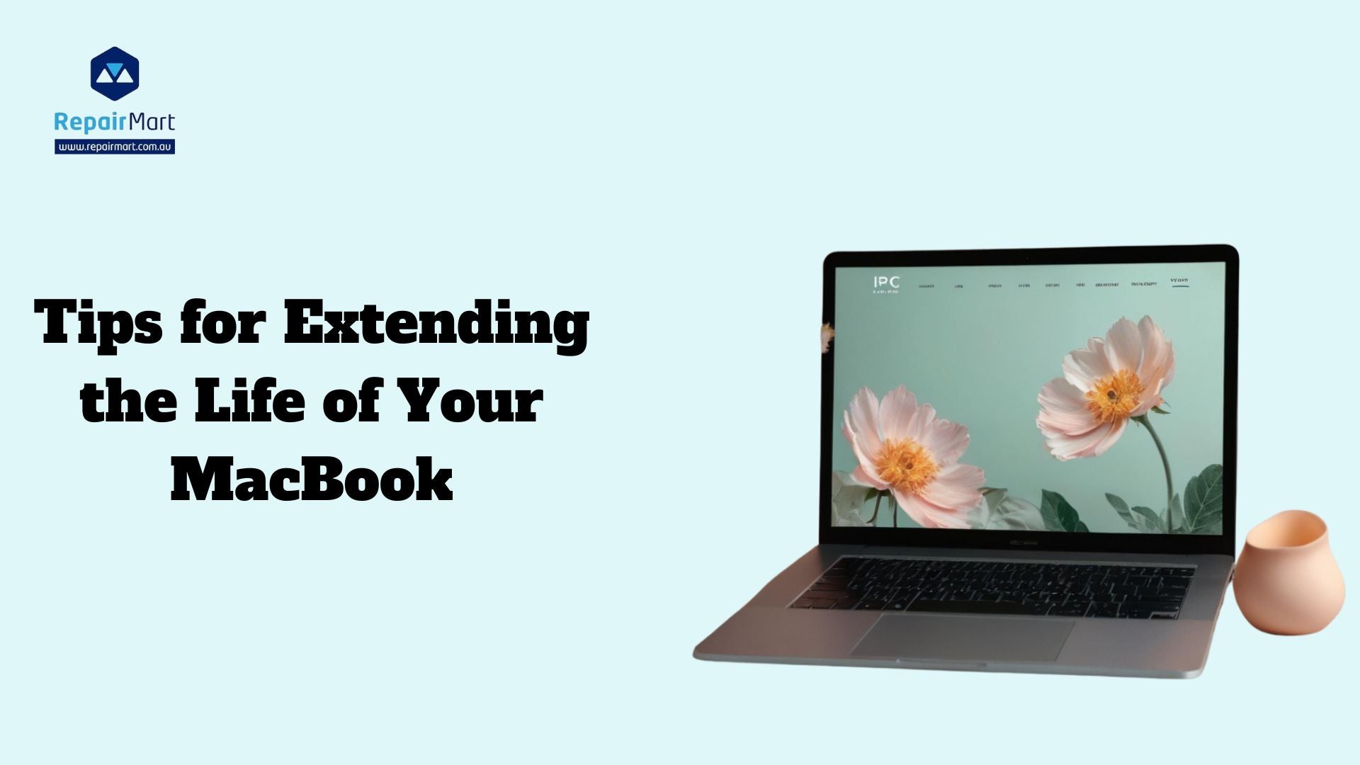 Tips for Extending the Life of Your MacBook