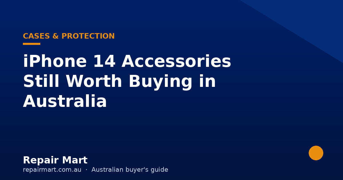 iPhone 14 Accessories Still Worth Buying in Australia (2026)