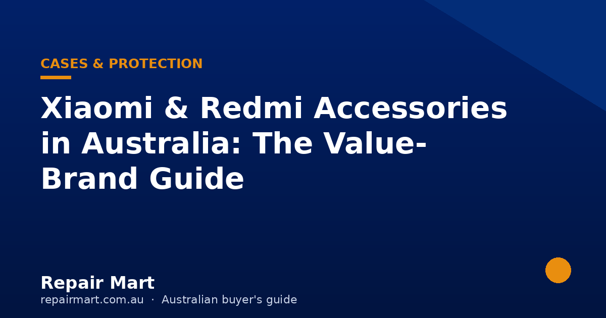 Xiaomi & Redmi Accessories in Australia: The Value-Brand Guide