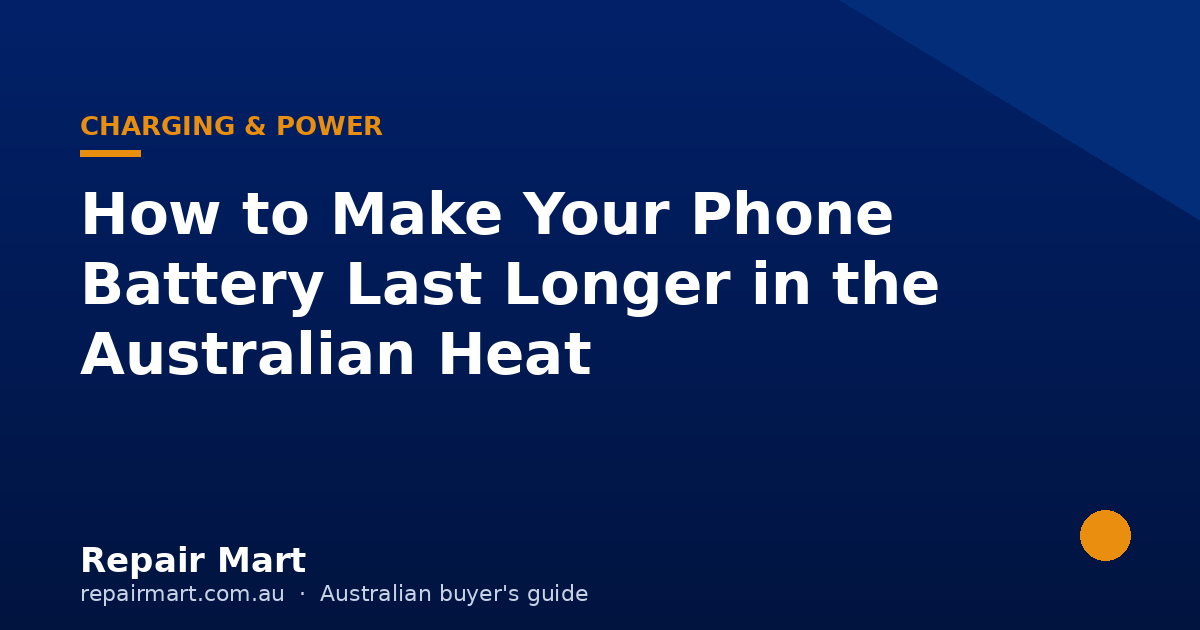 How to Make Your Phone Battery Last Longer in the Australian Heat