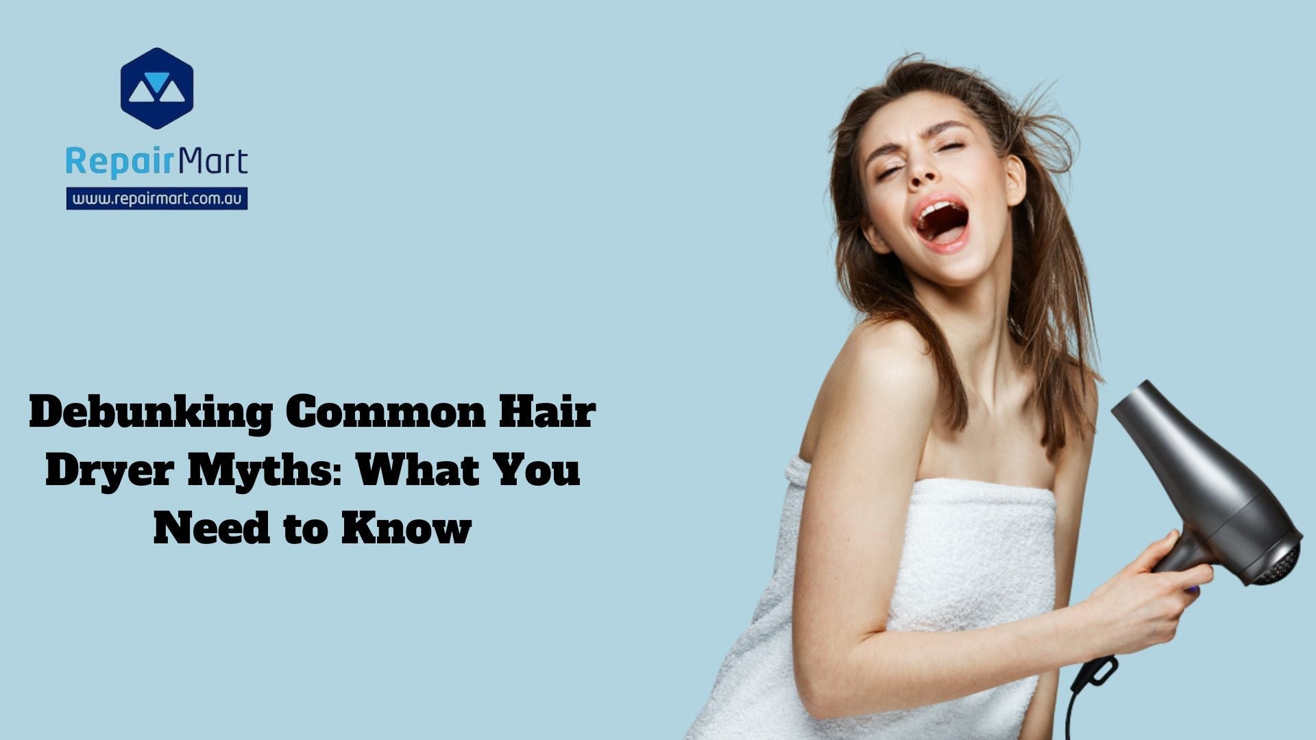 Debunking Common Hair Dryer Myths: What You Need to Know