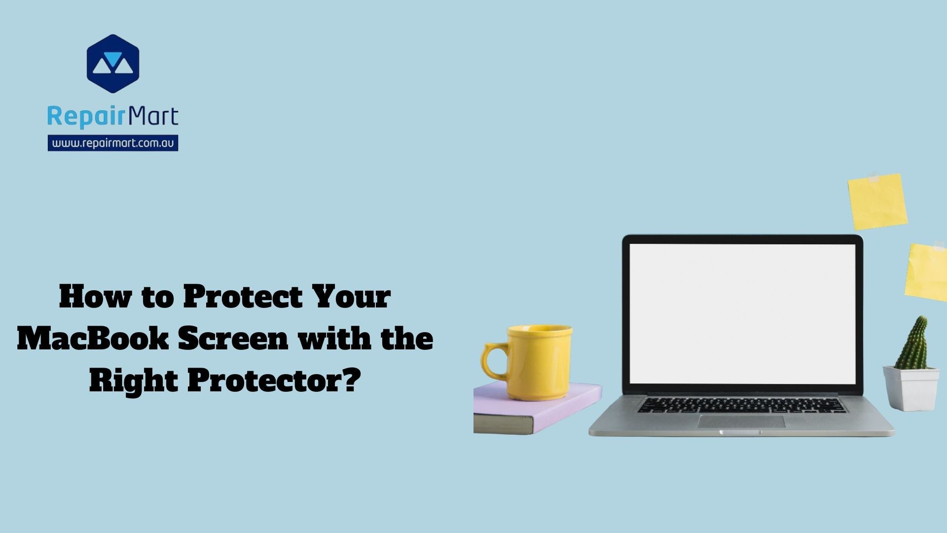 How to Protect Your MacBook Screen with the Right Protector?