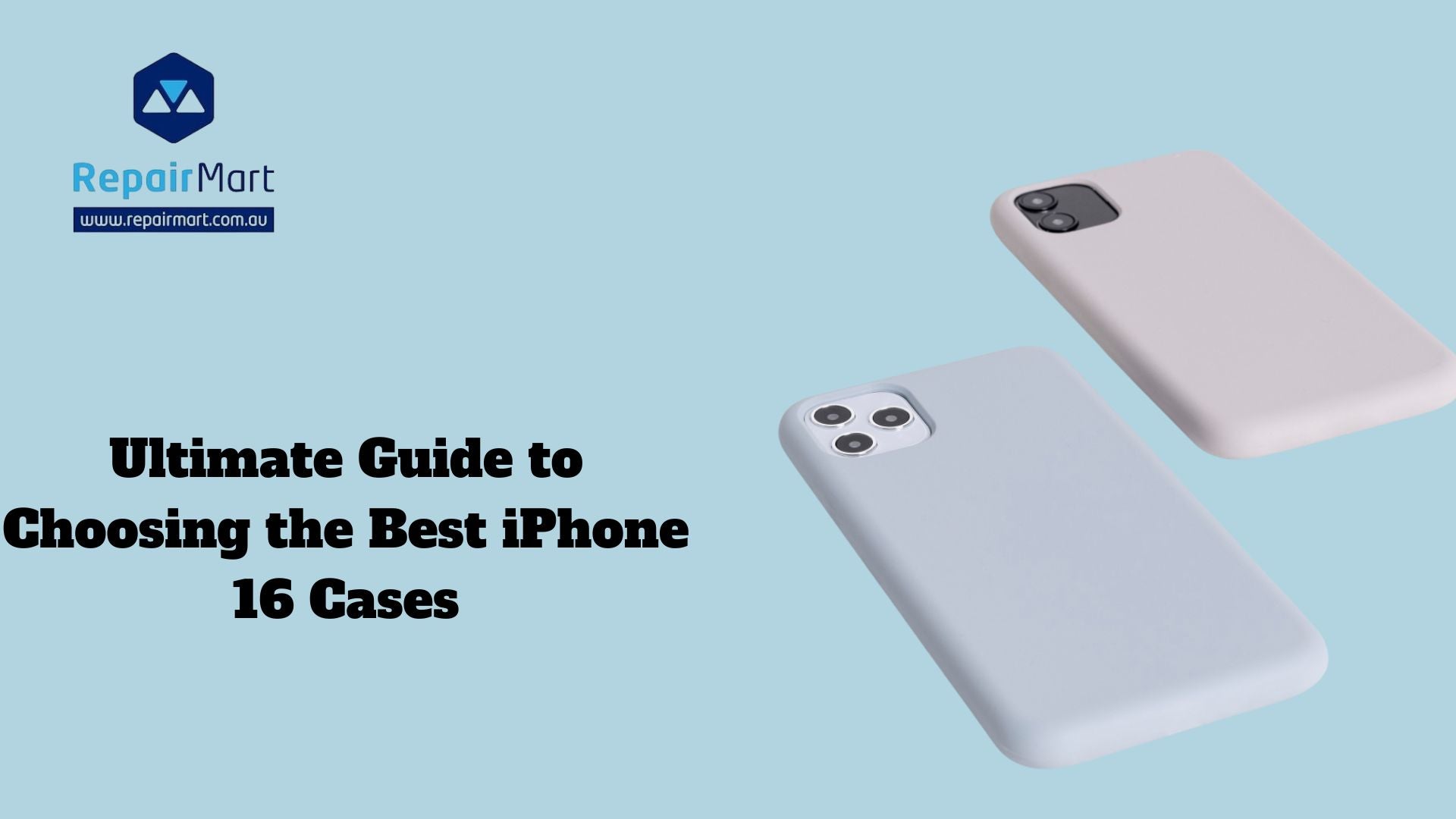 Ultimate Guide to Choosing the Best iPhone 16 Cases