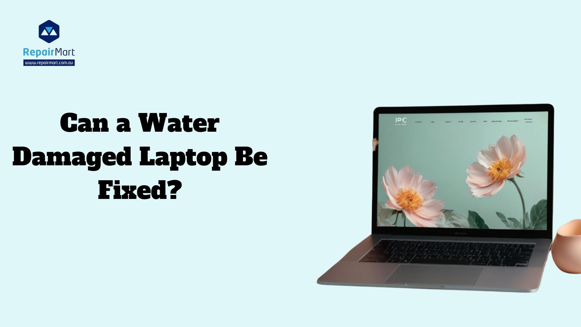 Can a Water Damaged Laptop Be Fixed?