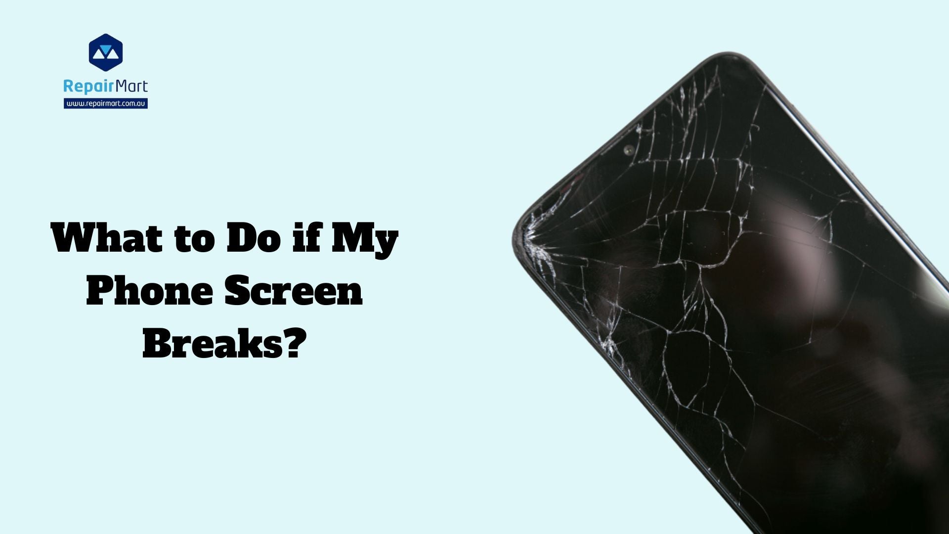 What to Do if My Phone Screen Breaks?